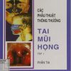 ebook cac-phau-thuat-thong-thuong-tai-mui-hong-tap-1